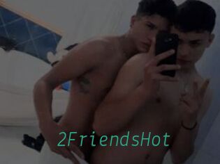 2FriendsHot