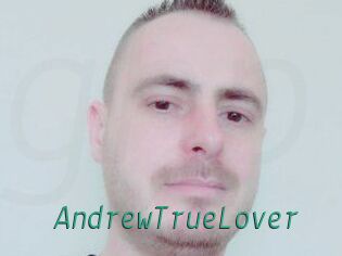 AndrewTrueLover