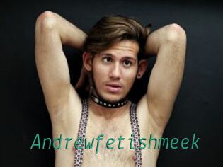 Andrewfetishmeek