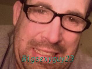 Bigsexyguy23