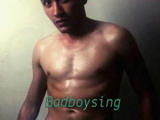 Badboysing