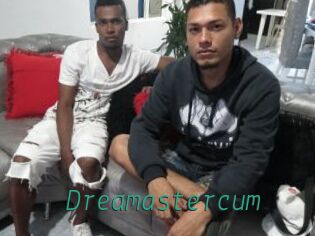 Dreamastercum