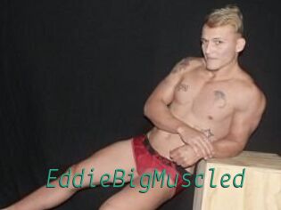 EddieBigMuscled