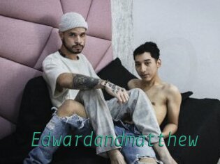 Edwardandmatthew