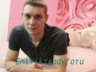 Emirikreadyforu