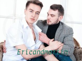 Ericandmartin