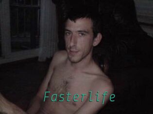 Fasterlife