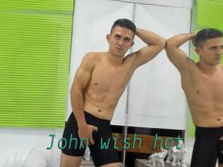 John_wish_hot