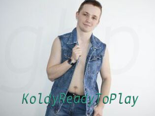 KoldyReadyToPlay