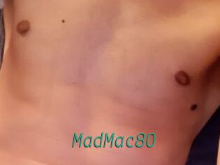 MadMac80