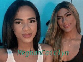 MeghanCaitlyn