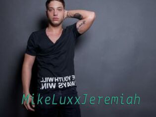 MikeLuxxJeremiah