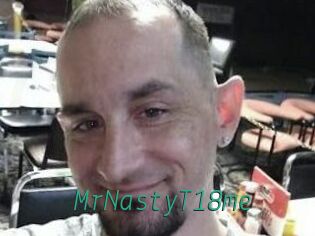 MrNastyT18me