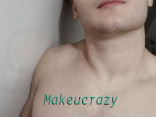 Makeucrazy