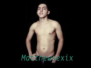 Matthewsexix