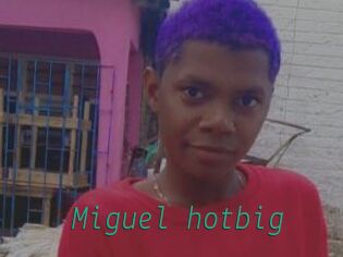 Miguel_hotbig