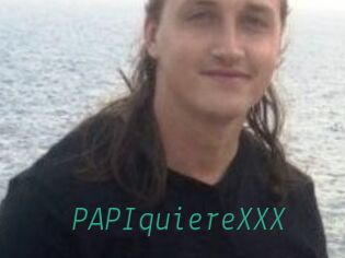 PAPIquiereXXX