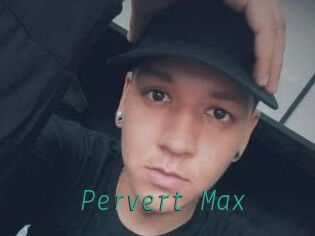 Pervert_Max