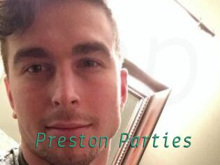 Preston_Parties