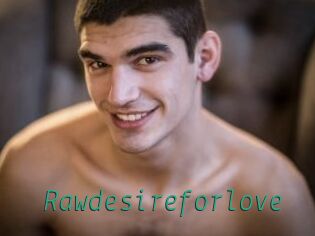 Rawdesireforlove