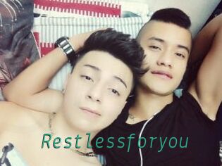 Restlessforyou