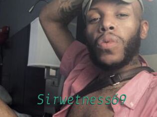 Sirwetness69