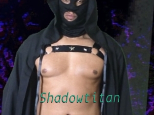 Shadowtitan