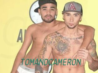 TOMANDCAMERON