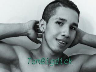 TomBigdick