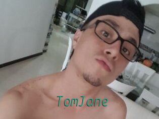 TomJane