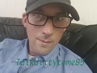 Talkdirtytome85