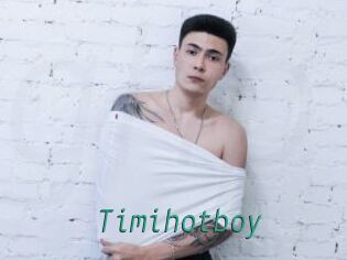 Timihotboy