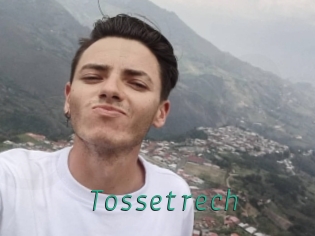 Tossetrech