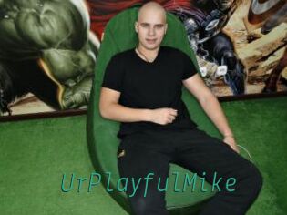 UrPlayfulMike