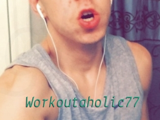 Workoutaholic77