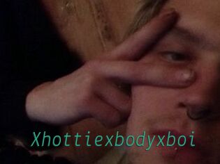 Xhottiexbodyxboi