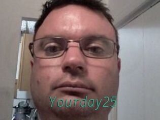 Yourday25